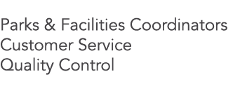Parks & Facilities Coordinators Customer Service Quality Control